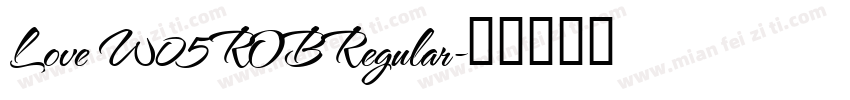 Love W05 ROB Regular字体转换